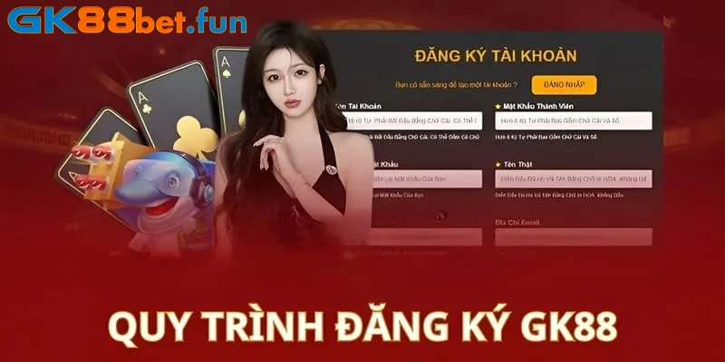 dang-ky-gk88-huong-dan-dang-ky-cu-the